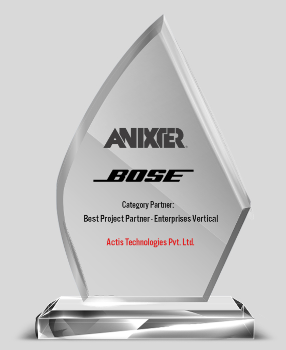 Actis Technologies was awarded the honour of being the best project partner by Bose Anixter